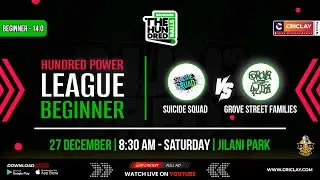Suicide Squad vs Grove Street Families | Hundred Power League - Beginner 14.0 | Criclay - Part 2