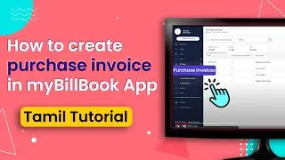 How to create purchase invoice in myBillBook | Tamil Tutorial | Desktop App