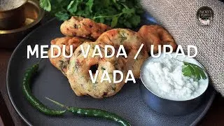 Medu Vada / Medhu Vada / Urad Dal Vada / Ulundu Vadai