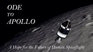 ODE TO APOLLO: A Hope for the Future of Human Spaceflight | (No AI)