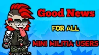 Good News For Mini Militia DA2 Users 😱 || Mini Militia || Mini Gaming