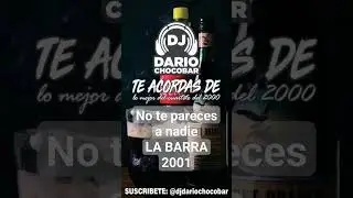 No te pareces a nadie - La Barra - 2001 LO MEJOR DEL CUARTETO DEL 2000 #labarra #cuarteto #2000 #mix