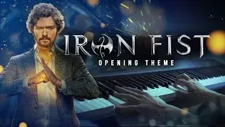 Iron Fist Opening Theme/Main Title (Piano Cover)+SHEETS