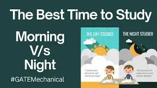 Which Time is Best to Study Morning or Evening #GATEMechanical #gateXE
