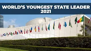 WORLD'S YOUNGEST STATE LEADER IN 2021