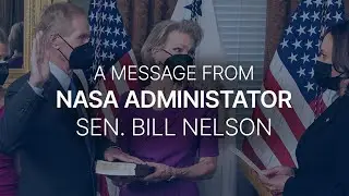 A Message from NASA Administrator Sen. Bill Nelson to the NASA Workforce