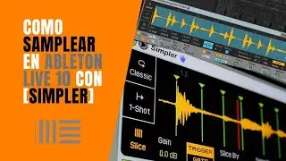 ✅ Como SAMPLEAR en Ableton live 10 usando el [SIMPLER🎧 ] TECH HOUSE 2020