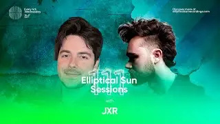 Elliptical Sun Sessions #111 with JXR