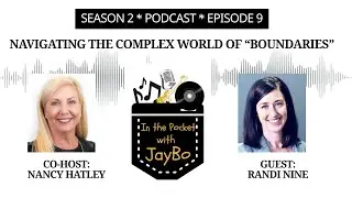 S2 E9: Navigating the Complex World of BOUNDARIES