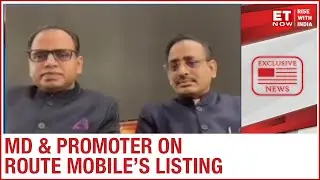 Bumper listing for Route Mobile | MD Rajdeep Kumar Gupta & Promoter Sandeep Kumar Gupta to ET Now