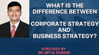 Corporate Strategy vs Business Strategy: Key Differences Explained with Examples