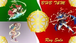 FEH BHB (Inf) Roy vs Titania and Mist [True Solo]