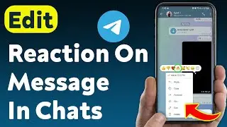How To Edit Reaction On Message In Telegram Chats (Updated)
