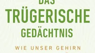 Julia Shaw - Das trügerische Gedächtnis (Komplettes Hörbuch)