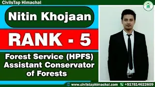 Nitin Khojaan | Rank - 5 |  Himachal Pradesh Forest Service (HPFS) Assistant Conservator of Forests