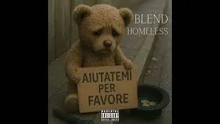 Blend-Io e loro (Homeless)