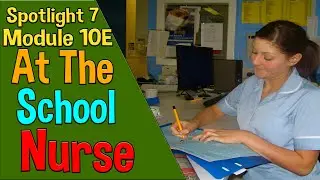 Spotlight 7 English in Use 10. At the School Nurse