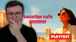 Vacation Cafe Simulator : G&eacute;rer un caf&eacute; italien tout en d&eacute;tente ! (Playtest)