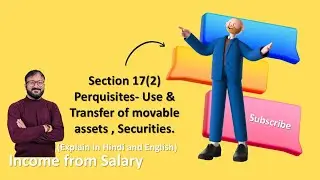Section 17(2) Perquisite Use and Transfer of Movable assets  I  Sale of securities I Perquisites.