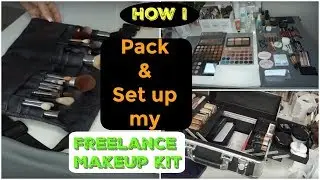 Packing & Setting Up My FREELANCE MAKEUP KIT