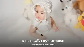 The Baptism & 1st Birthday of Kaia Rosé
