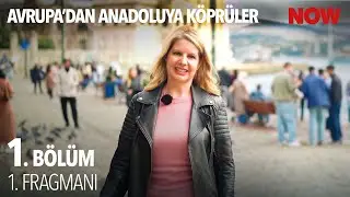 Avrupa'dan Anadolu'ya: K&ouml;pr&uuml;ler 18 0cak Pazar G&uuml;n&uuml; NOW'da! @EUinTurkiye