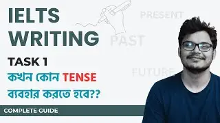 IELTS Writing Task 1 Tense Explained | Past, Present & Future Easily