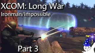 Ironman Impossible XCOM Long War! The Best Game, Strategy or Otherwise. Part 3 -- 12/18/25 VOD