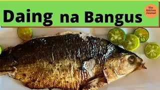 HOW TO COOK MILKFISH | Daing na Bangus | Quick and Easy Recipe | The Kitchen Journal