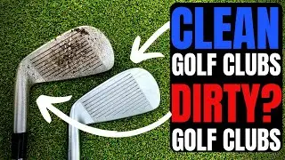 DIRTY Golf Clubs vs CLEAN Golf Clubs... WHATS THE REAL DIFFERENCE???
