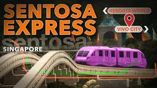Sentosa Express - Resort World Sentosa to Vivo City