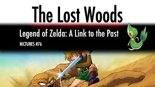The Lost Woods - LOZ: A Link To The Past Remix // Nictunes #76