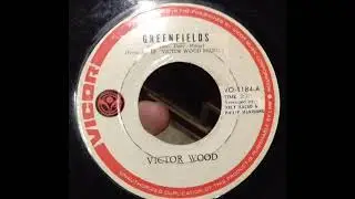 Victor Wood - Greenfields (1973 Version)