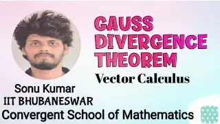 Gauss Divergence Theorem - Vector Calculus | Real Life Example and Solution | CSOM | Sonu Kumar