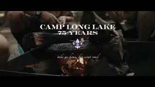 Camp Long Lake - Take Me Home, Boy Scout Road 75 Years