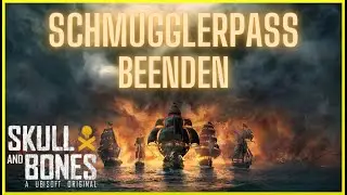 Schmugglerpass fertigstellen in SKULL AND BONES | Season 1 Gameplay