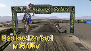 Mxbikes Ranked n Chillin