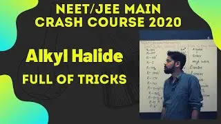 Crash Course chemistry alkyl halide | NEET 2020 | IIT JEE 2020