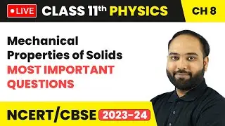 Mechanical Properties of Solids - Most Important Questions | Class 11 Physics Chapter 8 | LIVE