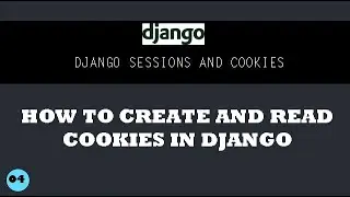 Mastering Django Cookies: Creating and Reading Cookies made easy