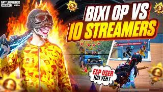 Streamer Called me ESP User on LIVE & Reported Me ☠️ BIXI OP vs 10 Streamers | BGMI