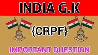 INDIA G.K CRPF||CRPF IMPORTANT QUESTION||CRPF EXAM PAPER 2020,||CRPF GK||CRPF GK question in Hindi