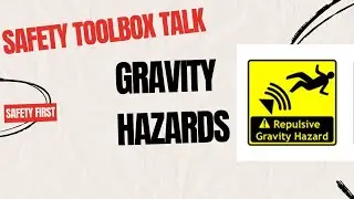 Safety Talk No 130 Acceleration / Gravity Hazards