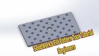 Solidworks Fill Pattern  Tutorial for Beginners: Simple and Easy way to Learn Fill Pattern Tool