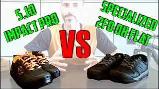 SPECIALIZED 2FO DH FLAT - Long term review and comparison to 5.10 IMPACT PRO