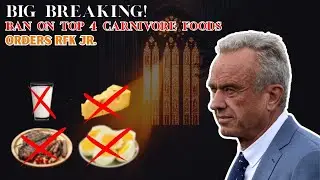 Absolute Shocker: BAN On Top 4 CARNIVORE Foods - Orders RFK&nbsp;Jr&nbsp;[Dec&nbsp;2025]