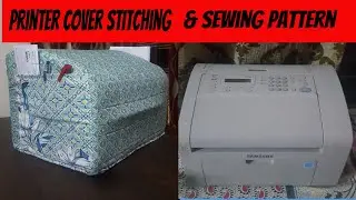 Printer Cover Stitching & Sewing Pattern|How To Sew Printer Cover At Home