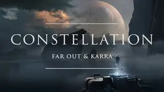 constellation - Far Out & KARRA (1 hour)