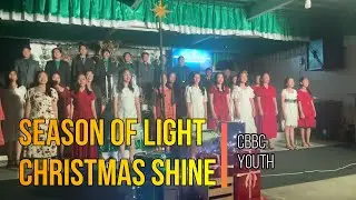 SEASON OF LIGHT | CHRISTMAS SHINES | CBBC YOUTH CANTATA
