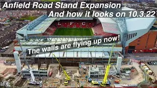 Anfield Road Stand Expansion Update 21 (10.3.22)